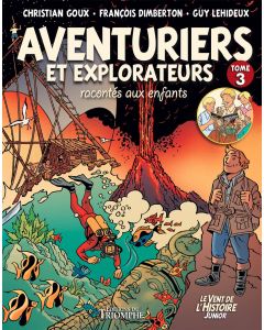 Aventuriers et explorateurs racontés aux enfants tome 3