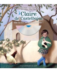 Claire de Castelbajac, dis-nous en qui tu crois !