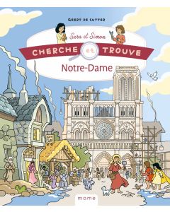 Cherche et trouve Sara et Simon - Notre-Dame de Paris au fil de l’histoire 