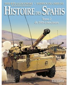 Histoire des Spahis tome 2 1919-nos jours