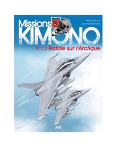 Missions Kimono : Rafale sur l'Arctique - T13