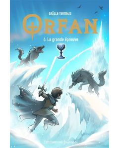 Orfan 6 : La grande épreuve