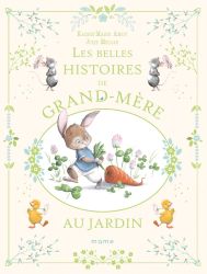 Les Belles Histoires de grand-mère au jardin