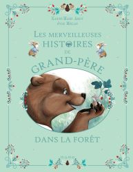 Merveilleuses histoires de grand-père dans la forêt